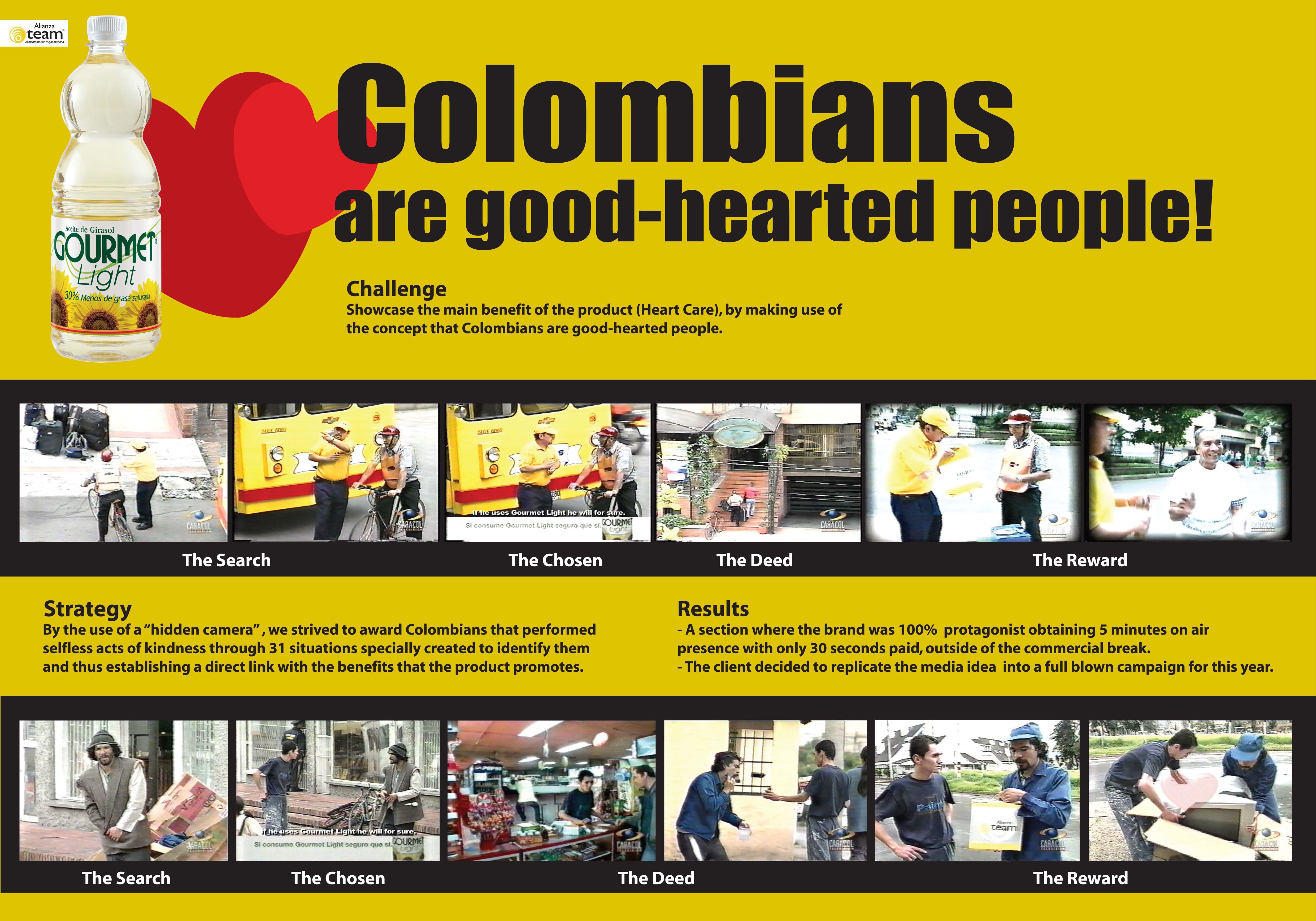 COLOMBIANS ARE GOOD-HEARTED PEOPLE